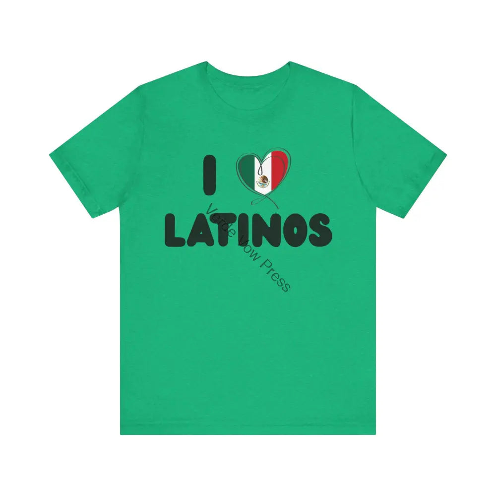 I Love Latinos Tee - Celebrate Culture Unisex T-Shirt Pride Apparel Casual Wear Gift for Friends Heather Kelly / S