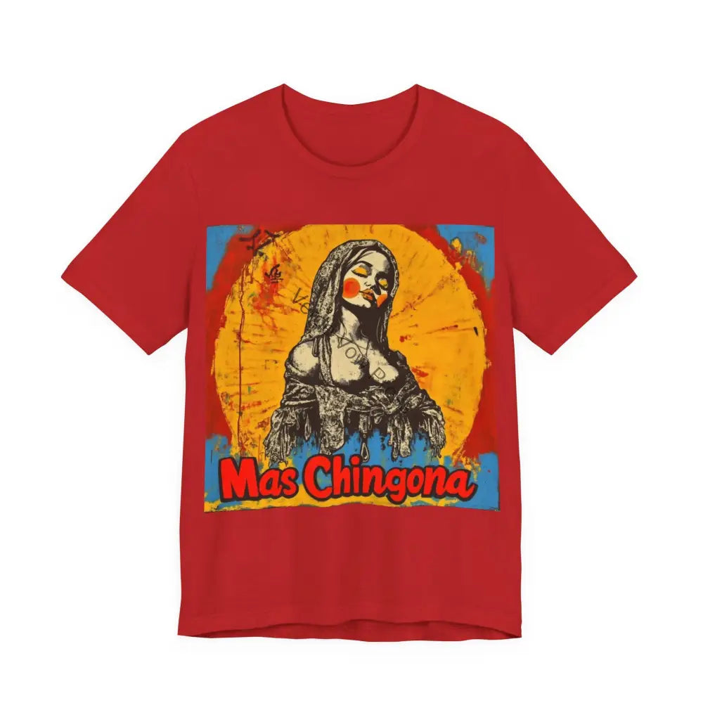 Mas Chingona T-Shirt Unisex Jersey Tee Empowerment Shirt Casual Wear Gift for Friends Art Tee Beach Day Outfit T-Shirt