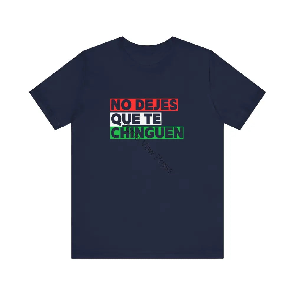 Women’s Motivational Tee - No Dejes Chinguen Inspirational T-Shirt Gift for Her Positive Vibes Everyday Wear Meaningful